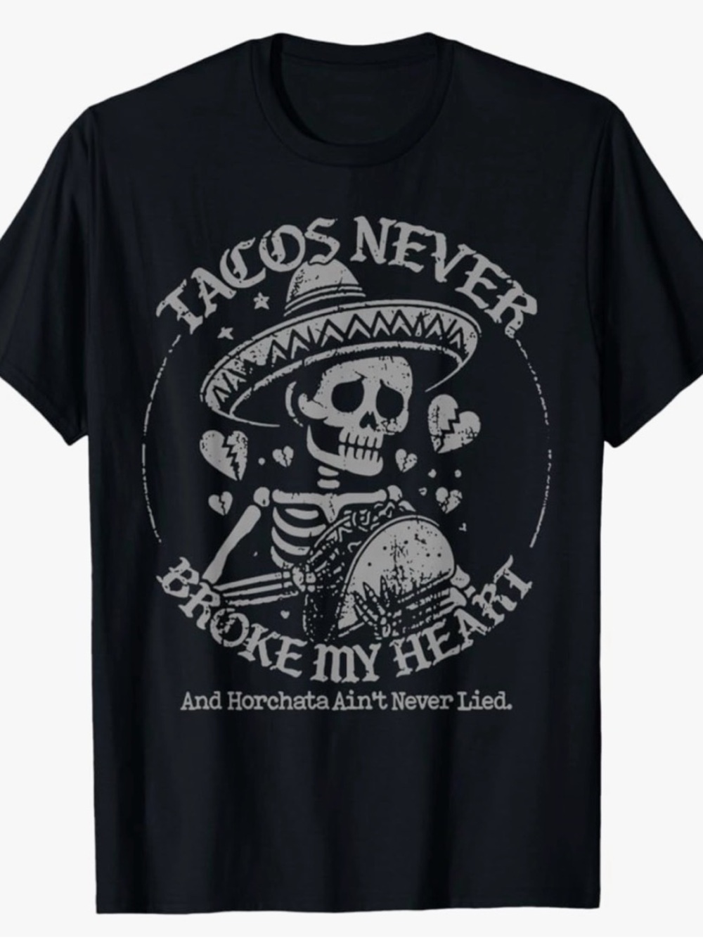 Novelty Graphic Tee - Black "Tacos Never Broke My Heart"